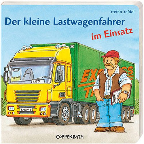Der kleine Lastwagenfahrer im Einsatz (Bücher für die Kleinsten) Children's books