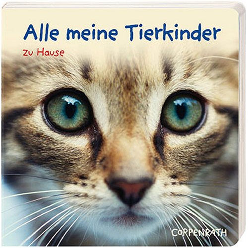 Alle meine Tierkinder im Haus (Bücher für die Kleinsten) Children's books