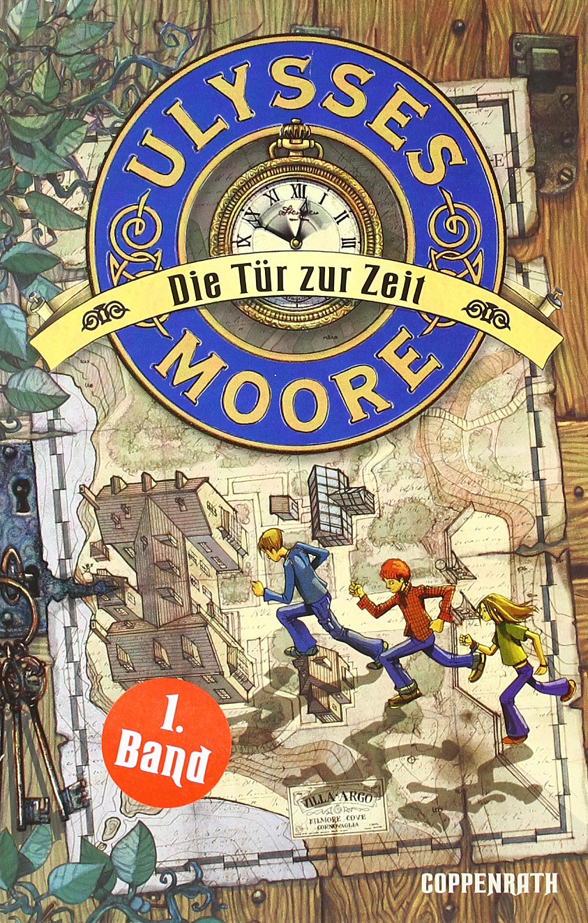 Ulysses Moore (Bd. 1) - Die Tür zur Zeit (Kinder- und Jugendliteratur) Novels & Short Stories
