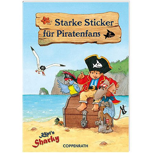 Käpt'n Sharky: Starke Sticker für Piratenfans (Kreativ- und Sachbücher) Non-fiction