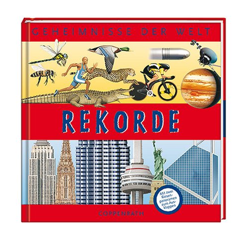 Rekorde: Geheimnisse der Welt (Kreativ- und Sachbücher) Learning & Reference