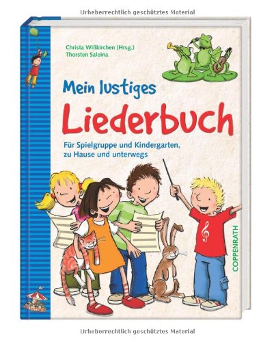 Mein lustiges Liederbuch: Für Spielgruppe und Kindergarten, zu Hause und unterwegs (Kreativ- und Sachbücher) Sheet Music