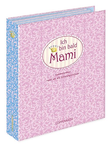 Ich bin bald Mami: Sammelordner rund um die Schwangerschaft Parents & Children