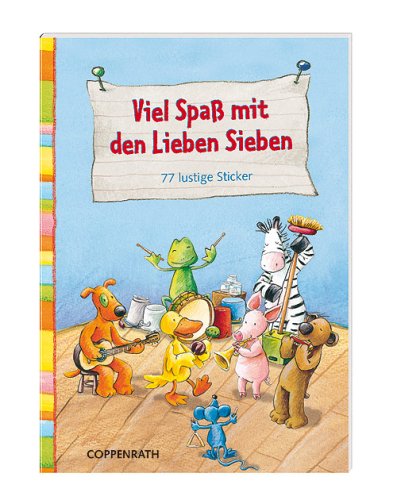 Viel Spaß mit den Lieben Sieben - 77 lustige Sticker: Coppenraths lustige Mitmach-Bücher. Verkaufseinheit (Kleine Spiel- und Spass Aufkleberbücher) Non-fiction