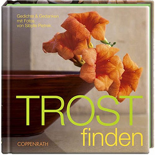 Trost finden: Gedichte & Gedanken Lifestyle