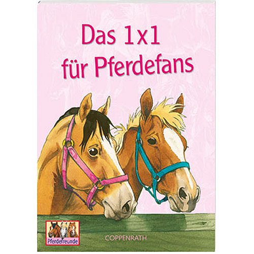 Das 1 x 1 für Pferdefans (Kreativ- und Sachbücher) Non-fiction