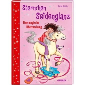 Sternchen Seidenglanz - Eine magische Überraschung (Kinder- und Jugendliteratur) Novels & Short Stories
