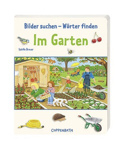 Im Garten: Bilder suchen - Wörter finden (Verkaufseinheit) (Bücher für die Kleinsten) Children's books