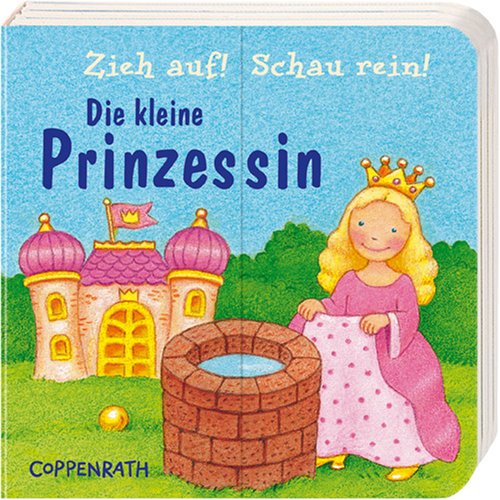 Zieh auf! Schau rein! Die kleine Prinzessin: Verkaufseinheit (Bücher für die Kleinsten) book
