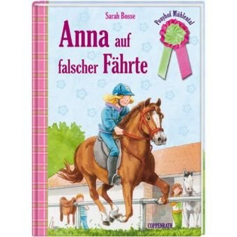 Ponyhof Mühlental (Bd. 5) - Anna auf falscher Fährte (Kinder- und Jugendliteratur) Novels & Short Stories