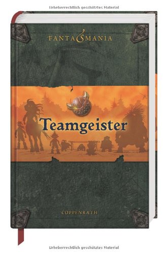 Fantasmania - Teamgeister: Band III (Kinder- und Jugendliteratur) Fantasy & Sci-Fi