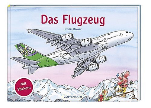 Das Flugzeug (Kreativ- und Sachbücher) Non-fiction