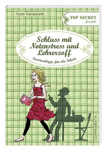 Top Secret for girls - Schluss mit Notenstress und Lehrerzoff: Survivaltipps für die Schule (Kreativ- und Sachbücher) Parents & Children