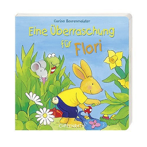 Eine Überraschung für Flori (Bücher für die Kleinsten) Children's books