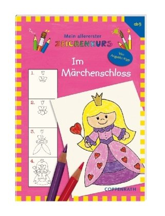 Im Märchenschloss: Mein allererster Zeichenkurs (Verkaufseinheit) (Kreativ- und Sachbücher) Non-fiction