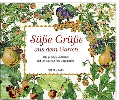 Süße Grüße aus dem Garten - 182 geprägte Aufkleber mit 20 Etiketten fürs Eingemachte: Verkaufseinheit (Sticker) Living & Furnishing