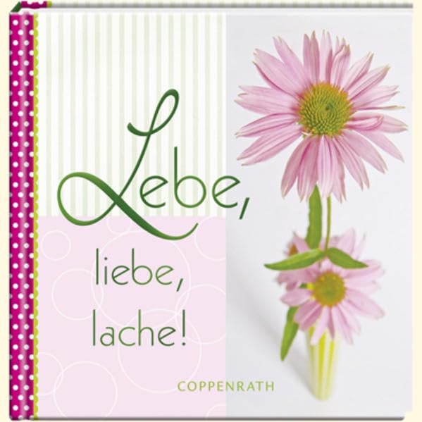 Piccoli: Lebe, liebe, lache! (Geschenkbücher für Erwachsene) Lifestyle