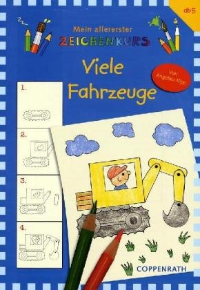 Viele Fahrzeuge: Mein allererster Zeichenkurs (Verkaufseinheit) (Kreativ- und Sachbücher) Non-fiction
