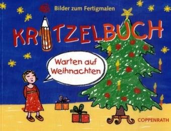 Kritzelbuch - Warten auf Weihnachten: Bilder zum Fertigmalen (Verkaufseinheit) (Kreativ- und Sachbücher) Non-fiction