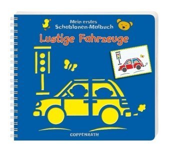 Lustige Fahrzeuge: Mein erstes Schablonen-Malbuch (Kreativ- und Sachbücher) Non-fiction