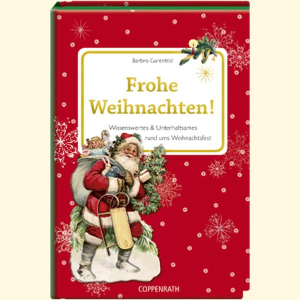 Frohe Weihnachten!: Wissenswertes & Unterhaltsames rund ums Weihnachtsfest (Geschenkbücher für Erwachsene) Lifestyle