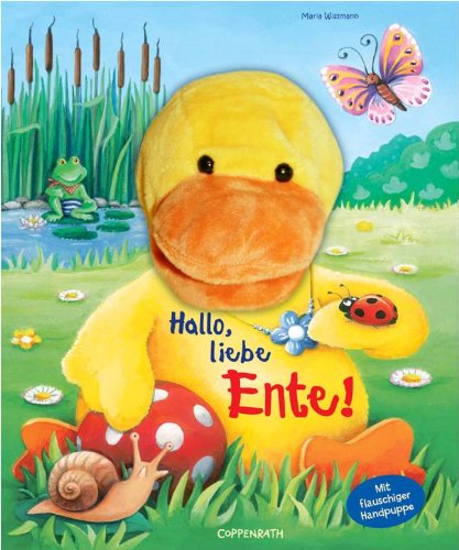 Mein erstes Handpuppenbuch - Hallo, liebe Ente! (Bücher für die Kleinsten) Children's books