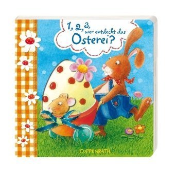 1,2,3, wer entdeckt das Osterei? (Bücher für die Kleinsten) Children's books