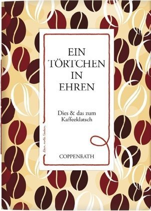 Der rote Faden: Ein Törtchen in Ehren: Dies & das zum Kaffeeklatsch (Verkaufseinheit) (Geschenkbücher für Erwachsene) Lifestyle