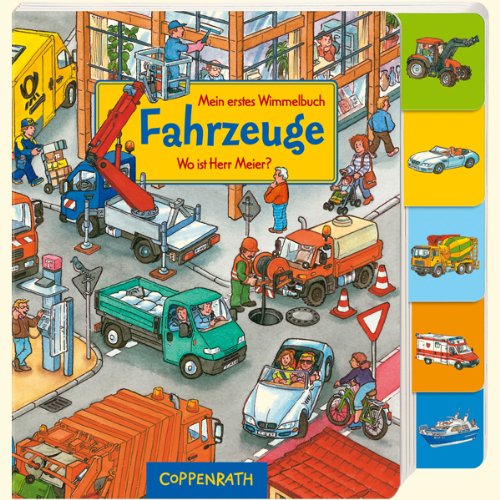 Mein erstes Wimmelbuch - Fahrzeuge: Wo ist Herr Meier? (Bücher für die Kleinsten) Children's books