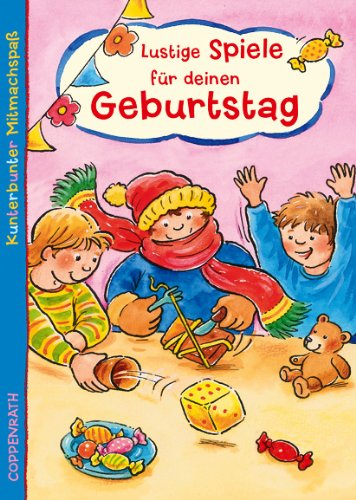 Kunterbunter Mitmachspaß: Lustige Spiele für deinen Geburtstag: (Verkaufseinheit) (Kleine Spiel- & Spaßbücher /Mitmach - Ideen) Non-fiction
