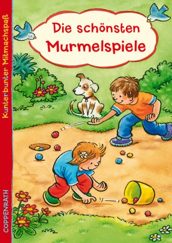 Kunterbunter Mitmachspaß: Die schönsten Murmelspiele: (Verkaufseinheit) (Kleine Spiel- & Spaßbücher /Mitmach - Ideen) Non-fiction