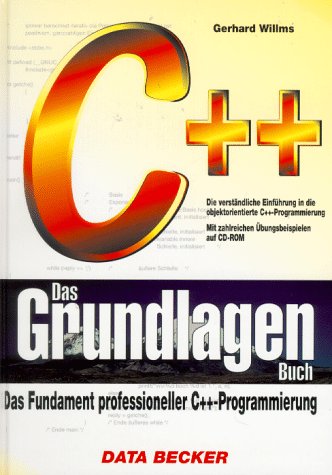 C++. Das Grundlagenbuch. Inkl. CD ROM Computer Science Books