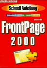 Frontpage 2000. Schnellanleitung. Blitzschnell zum Erfolg, komplett in Farbe Books