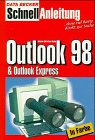 Outlook 98 und Outlook Express. Schnellanleitung. Blitzschnell zum Erfolg, komplett in Farbe Computer Science