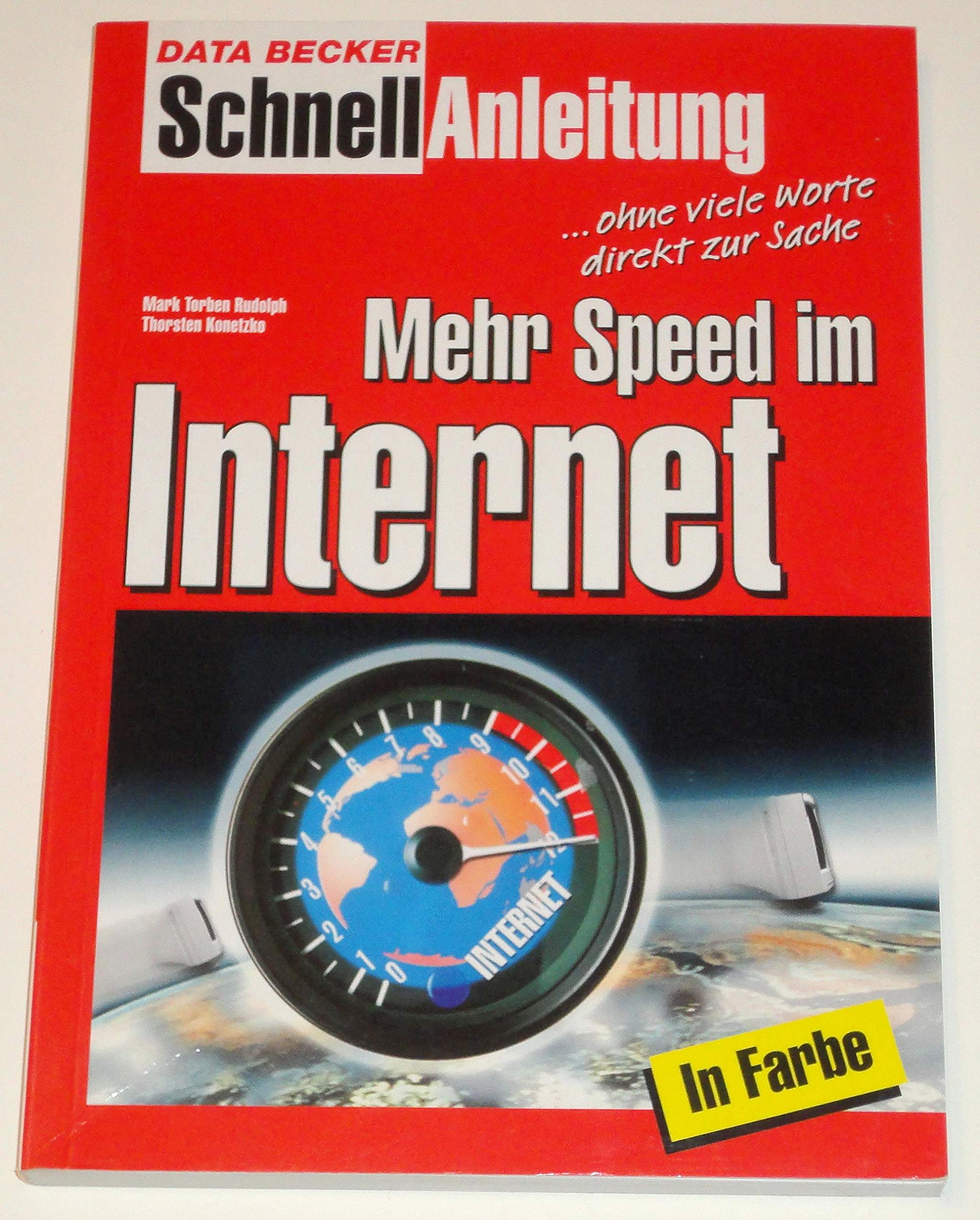 Mehr Speed im Internet. Schnellanleitung. Blitzschnell zum Erfolg, komplett in Farbe Books