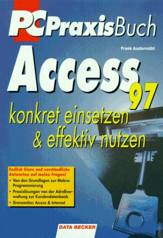 Product Image: Access 97. Konkret einsetzen und effektiv nutzen