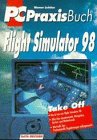PC Praxis Buch Flugsimulator 98 Business & Technology