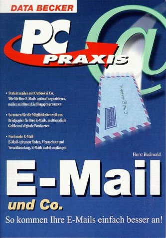 Product Image: E- Mail und Co. So kommen Ihre E- Mails einfach besser an