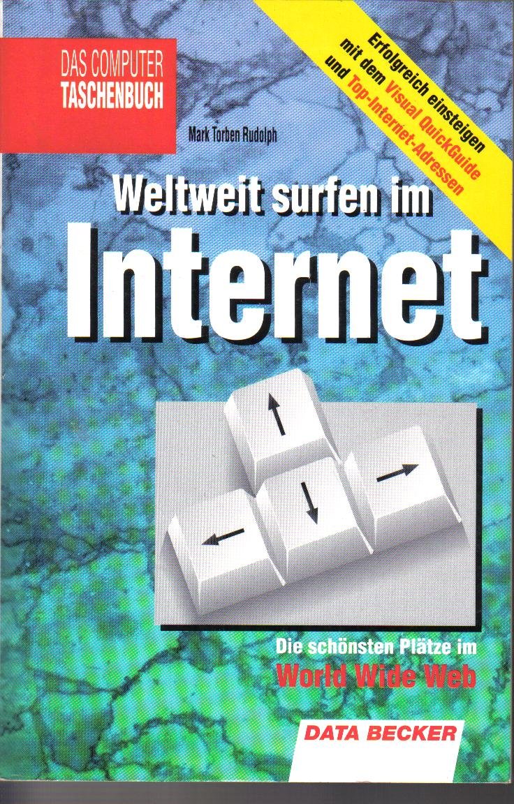 Weltweit surfen im Internet. Die schönsten Plätze im World Wide Web Books