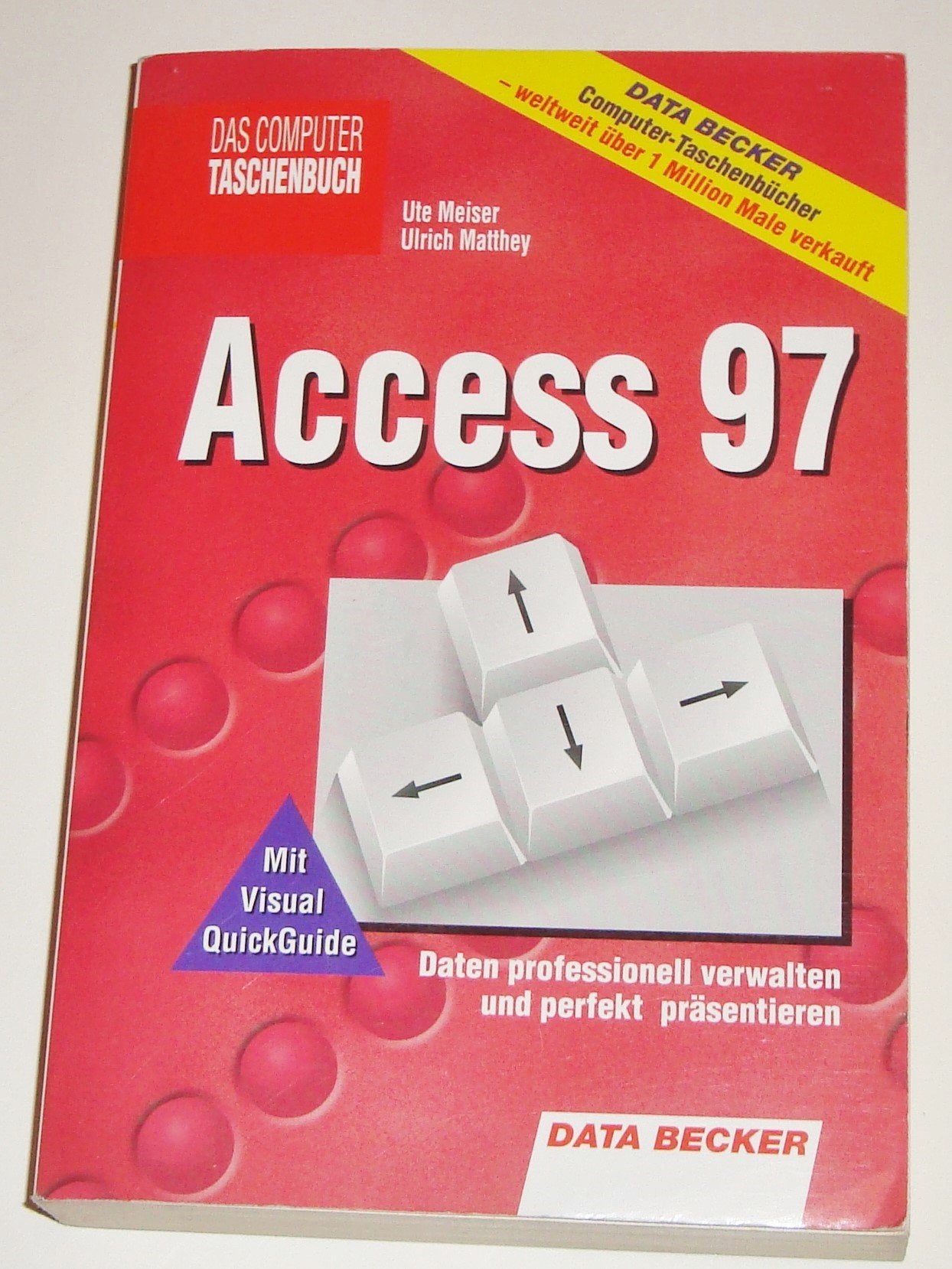 Product Image: Access 97. Daten professionell verwalten und perfekt präsentieren