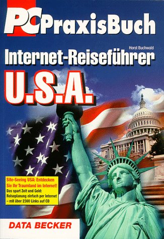 Internet Reiseführer USA. Site- Seeing USA: Entdecken Sie Ihr Traumland im Internet Computer Science