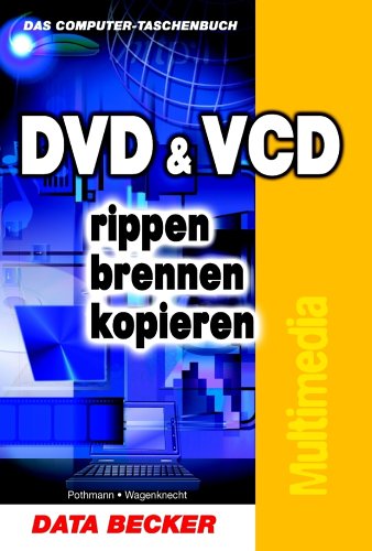 DVD & VCD rippen, brennen, kopieren Books