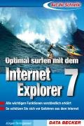 Optimal surfen mit dem Internet Explorer 7: Alle wichtigen Funktionen verständlich erklärt. So schützen Sie sich vor Gefahren aus dem Internet Computer Science