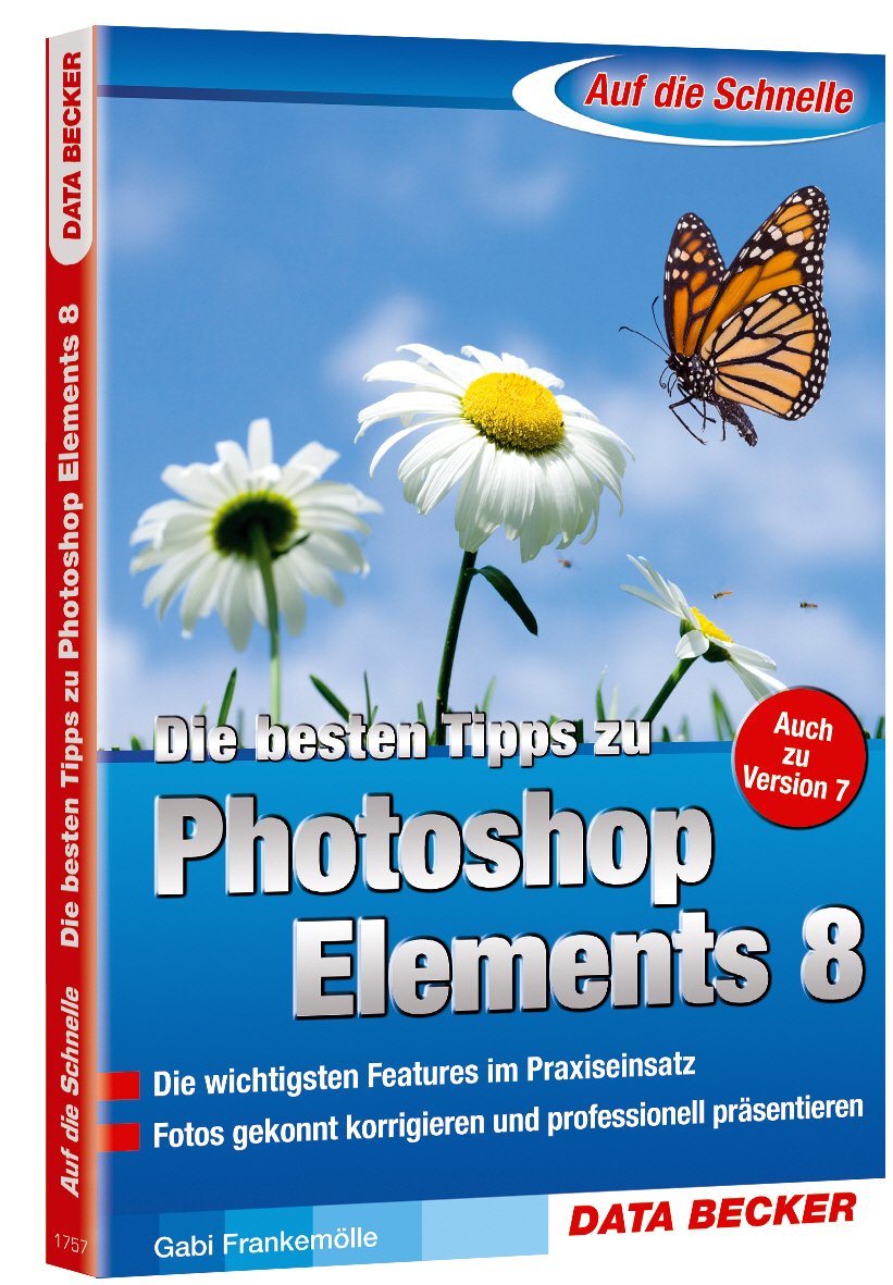 Auf die Schnelle: Die besten Tipps zu Photoshop Elements 8 Other software