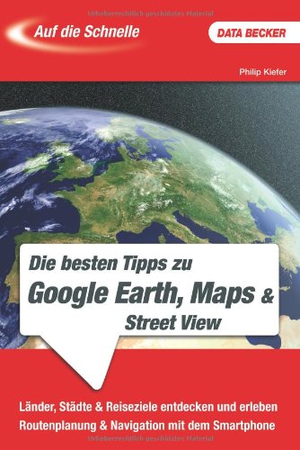 Auf die Schnelle: Google Earth & Maps Computer Science