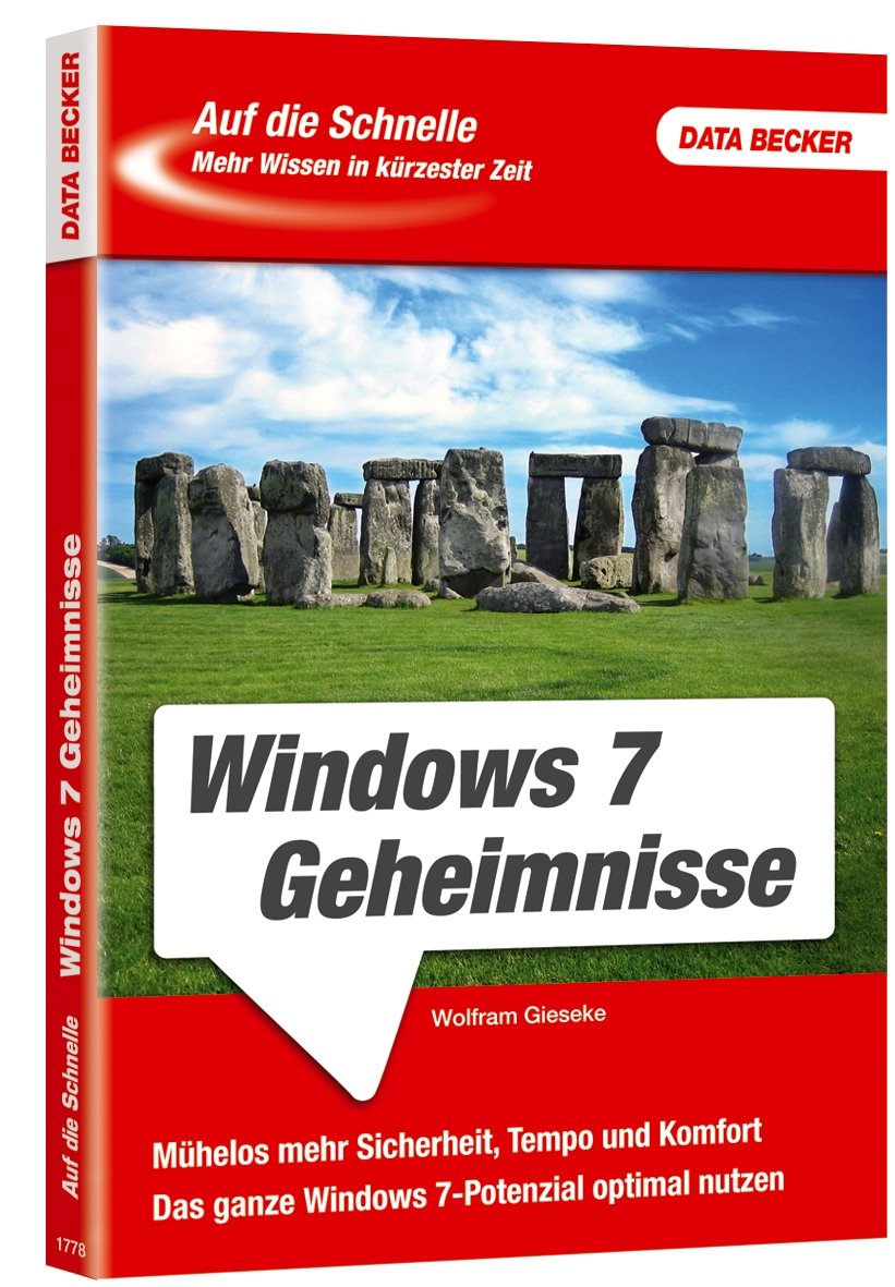 Auf die Schnelle: Windows 7 Geheimnisse: Mühelos mehr Sicherheit, Tempo und Komfort. Das ganze Windows 7-Potenzial optimal nutzen Computer Science