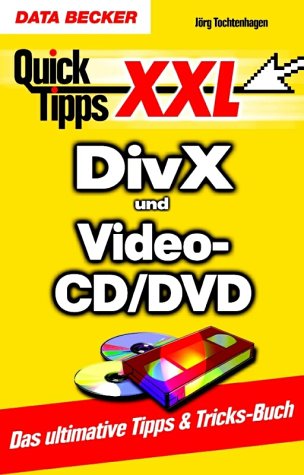 DivX & Video-CD/DVD Quick Tipps XXL Books