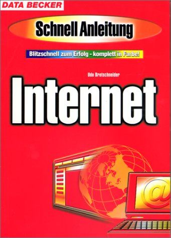 Internet. Schnellanleitung. Blitzschnell zum Erfolg, komplett in Farbe Books