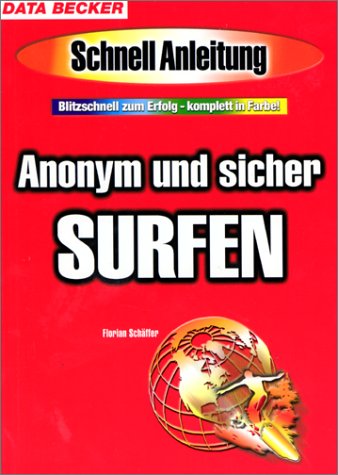Anonym und sicher surfen. Schnellanleitung. Books