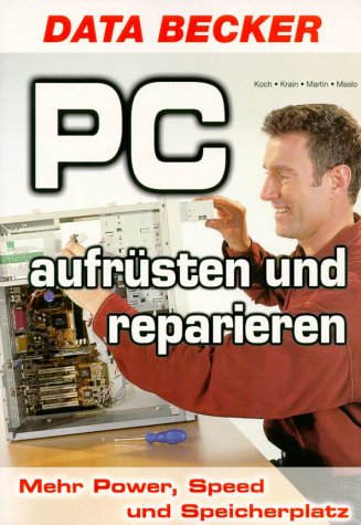 PC aufrüsten und reparieren, m. CD-ROM Books